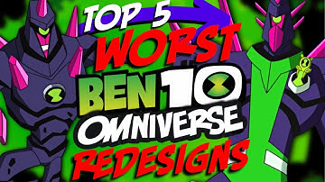 Top 5 WORST Ben 10: Omniverse REDESIGNS