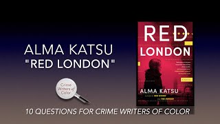 Alma Katsu - 10 Questions for Crime Writers of Color