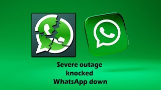 breaking news today | Severe outage knocked WhatsApp down | whatsapp not working