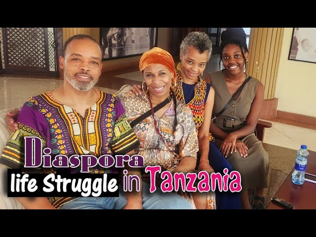 life struggle  of diaspora living  in Africa Tanzania reveled