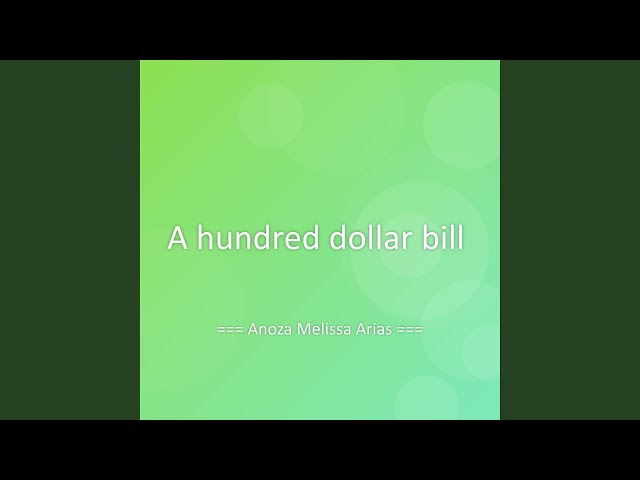 A hundred dollar bill