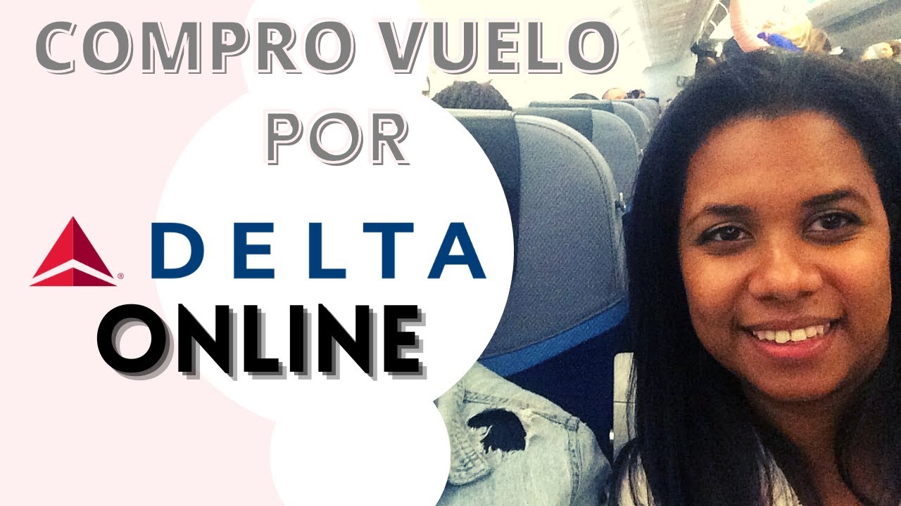 CÓMO COMPRAR VUELOS ONLINE | DELTA | LALA'S JOURNEY - YouTube