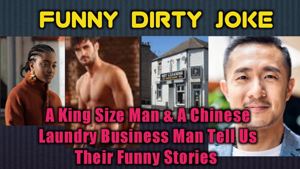 Funny Dirty Joke A King Size Man And A Chinese Laundry Business Man