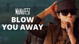 Video thumbnail of "Manafest - Blow You Away (Doug Weier Remix)"