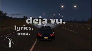 INNA - Deja Vu lyrics (speed up ) | 4k