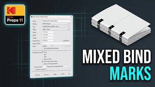 Kodak Preps 11 How to Create a Mixed Bind Collation Mark Kodak Preps 11 How to Create a Mixed Bind Collation Mark