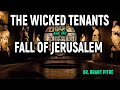 The Parable of the Wicked Tenants