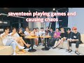 seventeen playing games and causing chaos