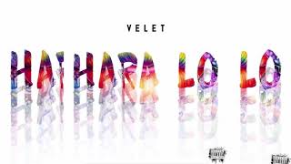 Velet-Hara Loo (SÖZLERİ)