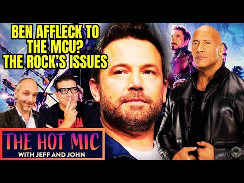 Ben Affleck Headed to the MCU? Mike Flanagan for Next Exorcist, The Rock's Tardiness - THE HOT MIC