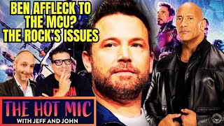 Ben Affleck Headed to the MCU? Mike Flanagan for Next Exorcist, The Rock's Tardiness - THE HOT MIC
