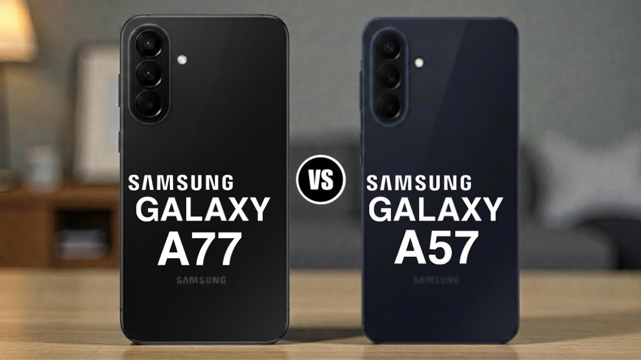 SAMSUNG Galaxy A77 vs SAMSUNG Galaxy A57