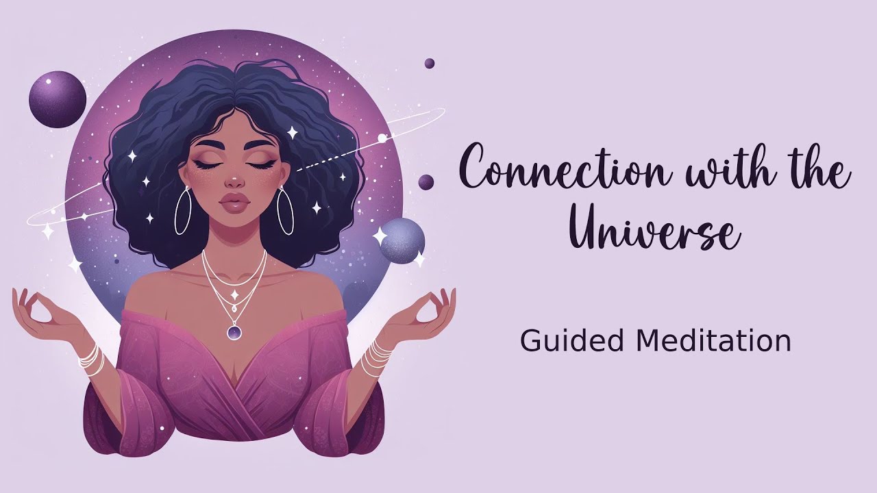Connection with the Universe: Embracing Oneness and Unity ( 10 Minute Guided Meditation )