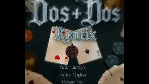 2+2 remix Omar Camacho Victor Mendivil Natanael Cano Fuerza Regida