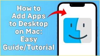 How to Add Apps to Desktop on Mac  Easy Guide Tutorial