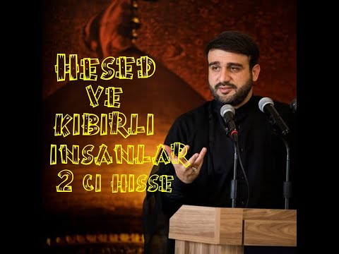 Haci Ramil Hesed ve kibirli  insanlar 2 ci hisse