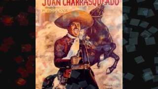 Juan Charrasqueado: Luis Perez Meza y El Charro Avitia. chords