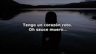 O Willow Waly_Ashley Selena LYRICS (SUBTITULADA AL ESPAÑOL)