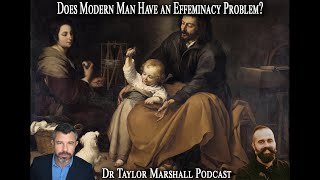 Does Modern Man Have an Effeminacy Problem?