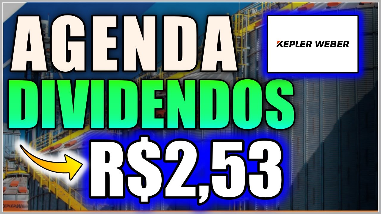 KEPL3: KEPLER WEBER PAGARÁ R$2,53 EM DIVIDENDOS (DATA BASE AINDA EM MARÇO)