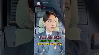 4 Nữ Phi Công Xinh Đẹp Của Hãng Hàng Không Việt Nam