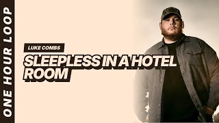 Sleepless in a Hotel Room - Luke Combs [Lyrics Video] [One hour loop]