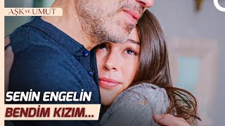Zeynep Ve Babasının Dertleşmesi Aşk Ve Umut 261. Bölüm