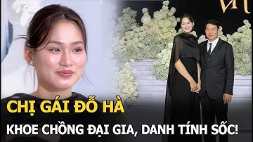 Chị gái Đỗ Hà khoe chồng đại gia, danh tính sốc!