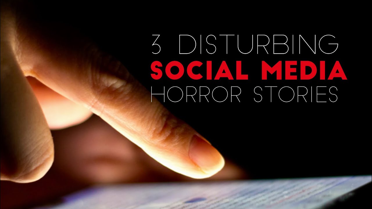 3 Disturbing Social Media Horror Stories Haunt Stories Youtube