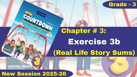 Exercise 3b | Real Life Story Sums | Grade 3 | Oxford New Countdown | @iqrazahra269 