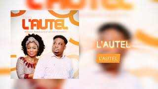 L'AUTEL - Michael Mabiala feat Sagesse Matondo (Audio Officielle)