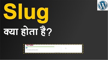 Slug Kya Hota Hai WordPress Me Slug Ka Use kya Hai | WordPress Tutorial Hindi