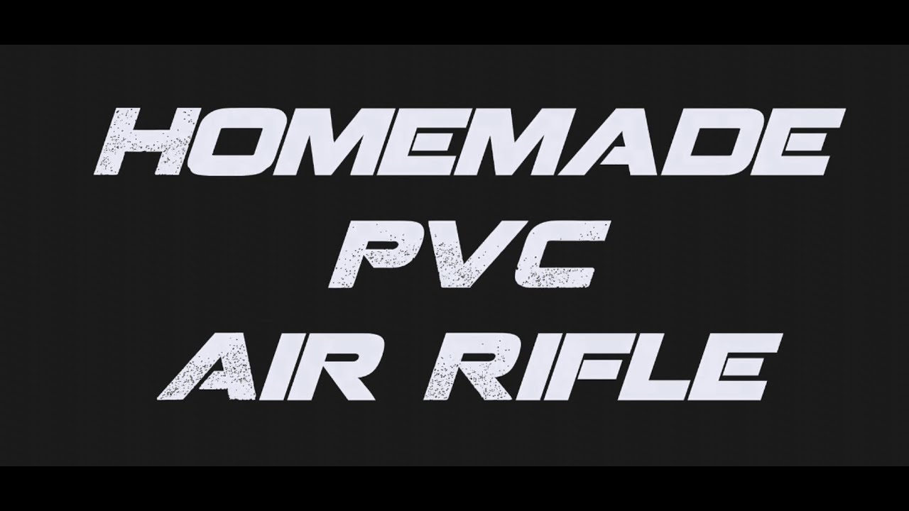 Homemade PVC Air Rifle YouTube