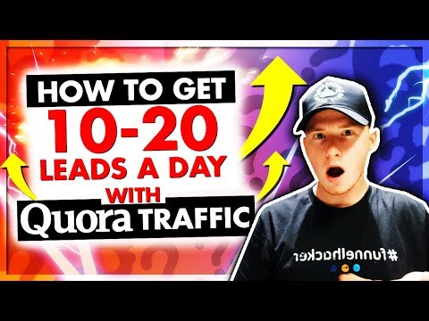 how-to-get-10---20-leads-per-day-using-quora-free-traffic