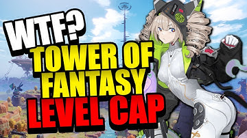 How To Level Fast In ToF With The Cap | Tower Of Fantasy Guide