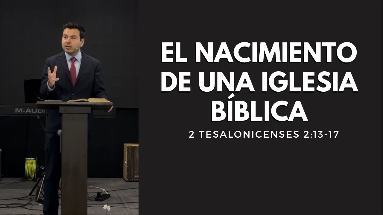 El nacimiento de una iglesia bíblica | Eduardo Izquierdo