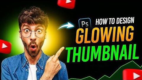 How to DESIGN Your GLOWING YouTube Thumbnail in Minutes In Adobe Photoshop + FREE PSD+PixelLab.