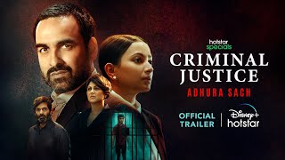 Criminal Justice – Season 3: ‘Adhura Sach’ Out Now