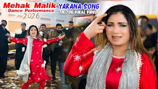 Yarana | Mehak Malik | New Dance Performance (Official Video) 2026