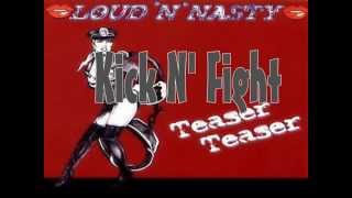Loud N'Nasty  -  Kick N' Fight