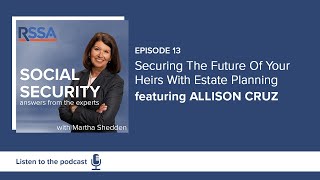 Ep 13: Securing The Future Of Your Heirs With Estate Planning