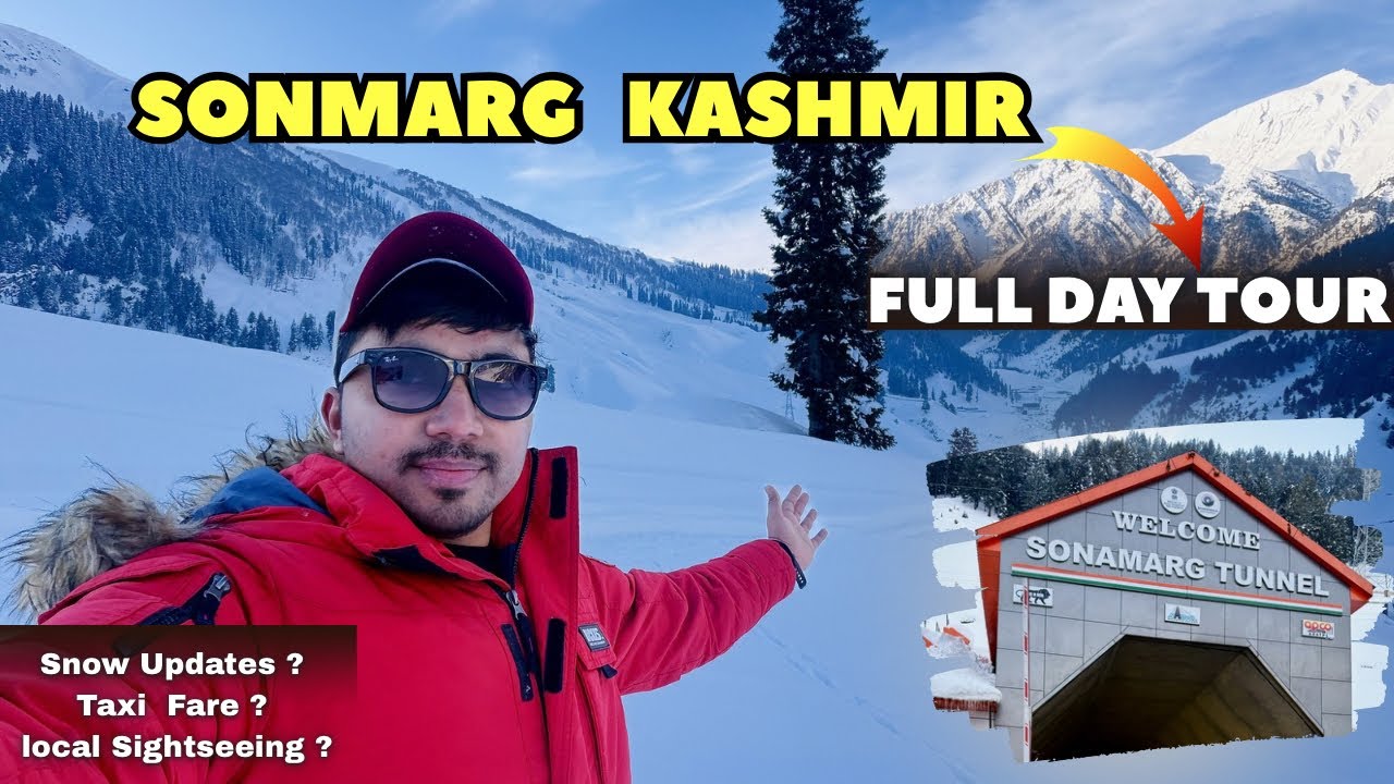 Sonmarg Kashmir Complete Tour Guide ❄️| Srinagar to Sonmarg | Taxi Sightseeing & Snow Updates 