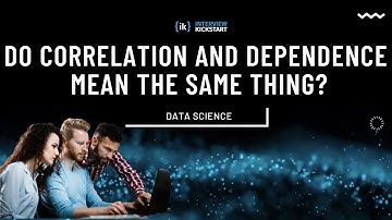 Do correlation and dependence mean the same thing? | Statistics for FAANG+ interviews