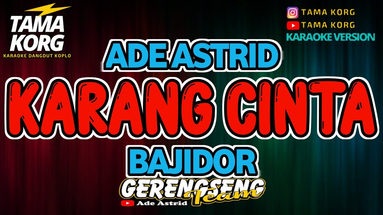 KARANG CINTA KARAOKE!! Ade Astrid | Bajidor