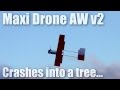 Maxi drone aw v2  crash into a tree