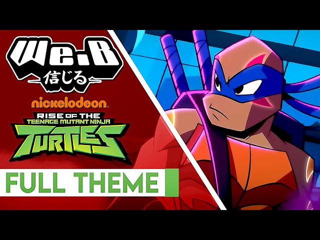 Rise of the Teenage Mutant Ninja Turtles Opening - Rise of the TMNT FULL Theme | Cover by We.B class=