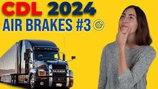 CDL Air Brakes Test 3 2024 (60 Questions with Explained Answers)
