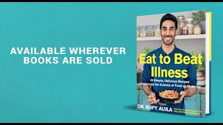 Eat to Beat Illness - Dr. Rupy Aujla | The Doctors Kitchen
