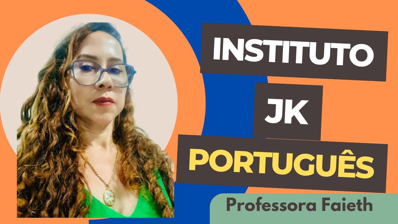 Vídeo I / Português para concurso/ Instituto JK(Juscelino Kubitschek )