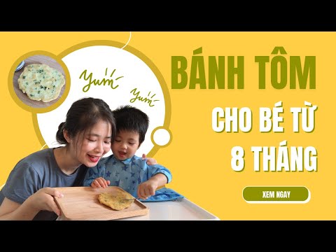 Món Ăn Dặm Ngon Cho Bé - Bánh Tôm Giàu Canxi